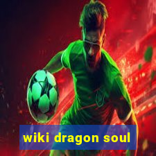 wiki dragon soul